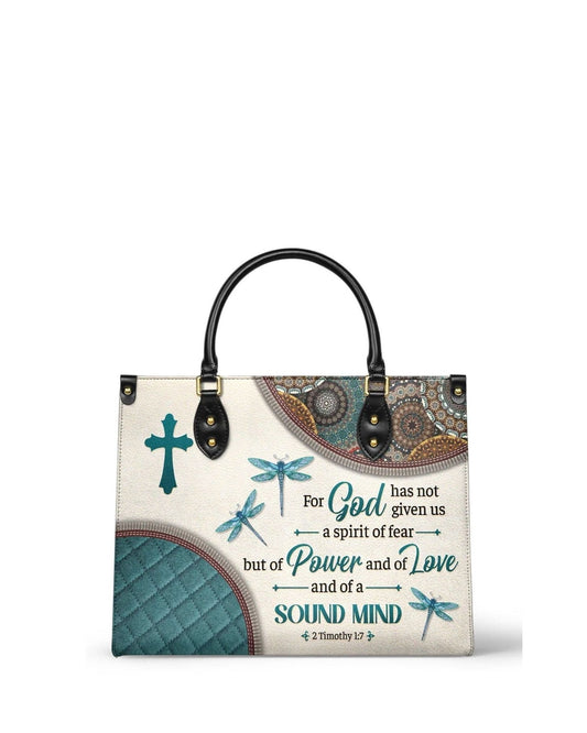 god beloved god has not given us a spirit of fear 2 timothy 1 7 christian leather handbag